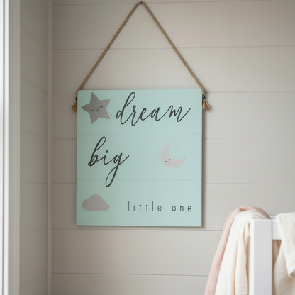 Dream Big Little One - square board